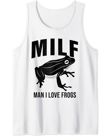 I Love Frogs MILF sarcastic saying Tank Top