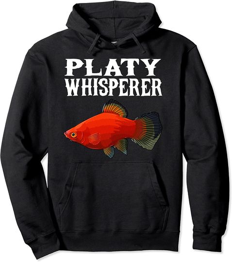 Platies Whisperer Funny Fish Lover Pullover Hoodie
