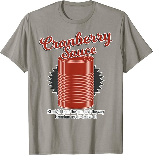 Cranberry Sauce Thanksgiving Christmas Dinner T Shirt