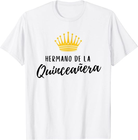 Quinceanera Brother Hermano Quince Birthday 15 Fifteen Crown T Shirt
