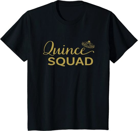 Quince Squad Quinceanera T Shirt