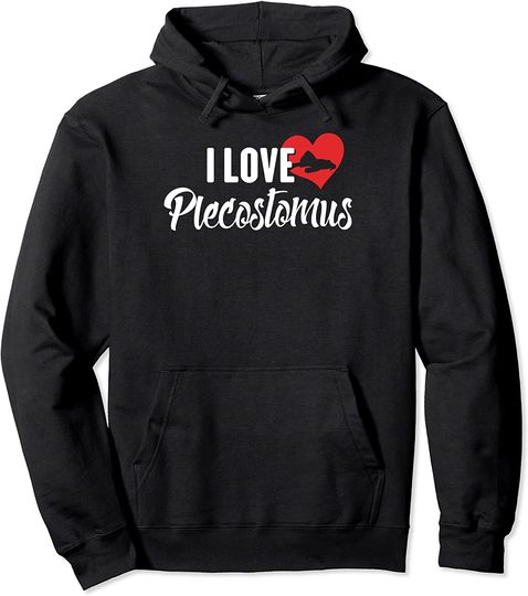I Love Plecostomus Pullover Hoodie