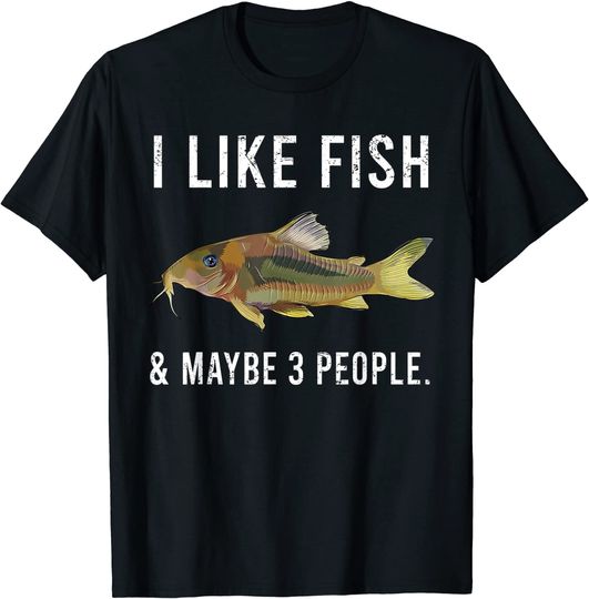 Funny I Like Corydoras Catfish Fish And Maybe 3 People T-Shirt