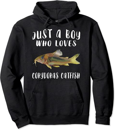 Just A Boy Who Loves Corydoras Catfish Pullover Hoodie