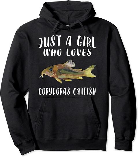 Just A Girl Who Loves Corydoras Catfish Pullover Hoodie
