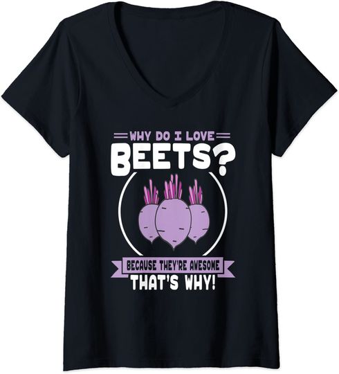 Why Do I Love Beets - Awesome Beets V-Neck T-Shirt