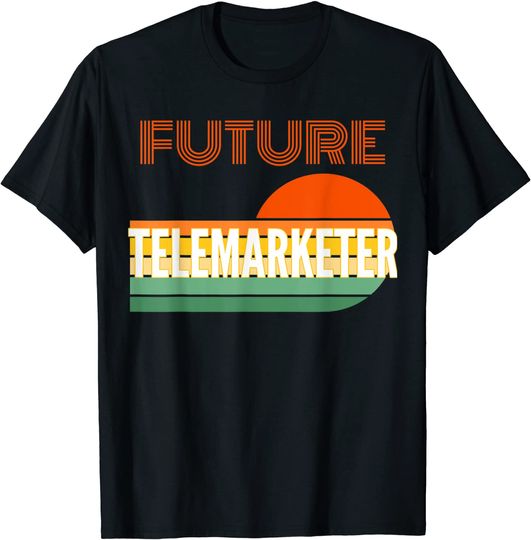 Telemarketer Future T Shirt