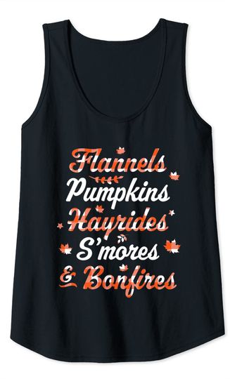 Flannels Pumpkins Hayrides Smores Bonfires Fall Thanksgiving Tank Top