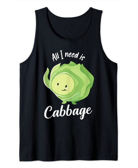 All I Needs Is Cabbage Vegetable Lover Tank Top