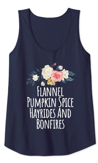 Floral Flowers, Flannel Pumpkin Spice Hayrides And Bonfires Tank Top