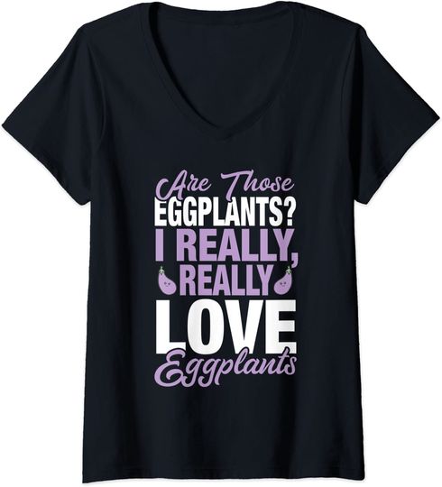 Eggplant Lover - I Really Love Eggplants V-Neck T-Shirt