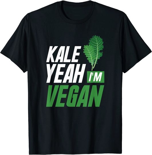 Vegan Veganism Vegetable Organic - Kale Yeah I'm Vegan T-Shirt