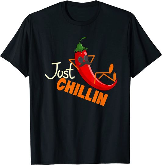 Just Chillin Chili Pepper For Spicy Food Lovers T-Shirt