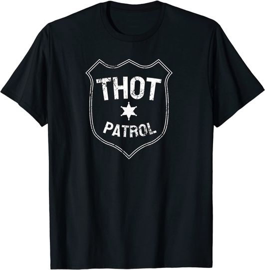 Thot Patrol Be Gone Thot T Shirt