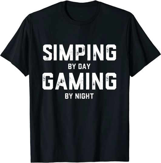 Simping By Day Gaming By Night T Shirt