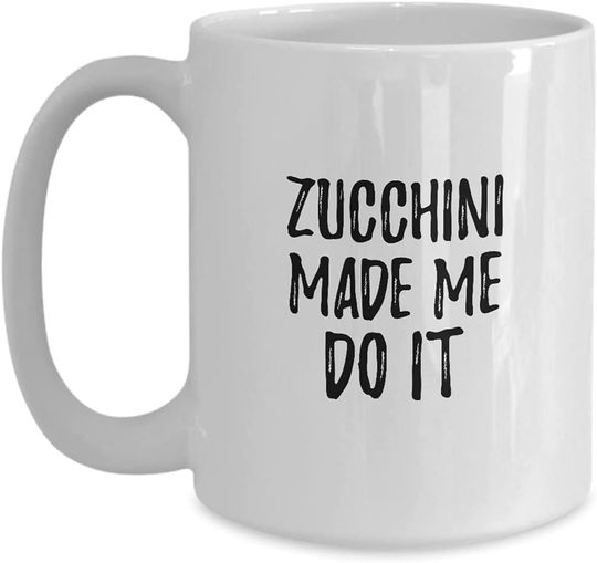 Zucchini Made Me Do It Mug Foodie Present Idea Coffee Tea Cup Large