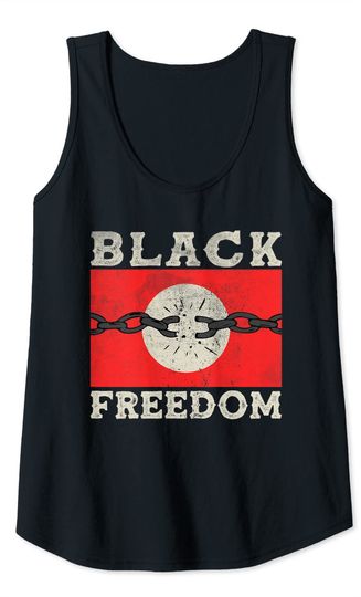 Black Freedom History Month Juneteenth Abolition of Slavery Tank Top
