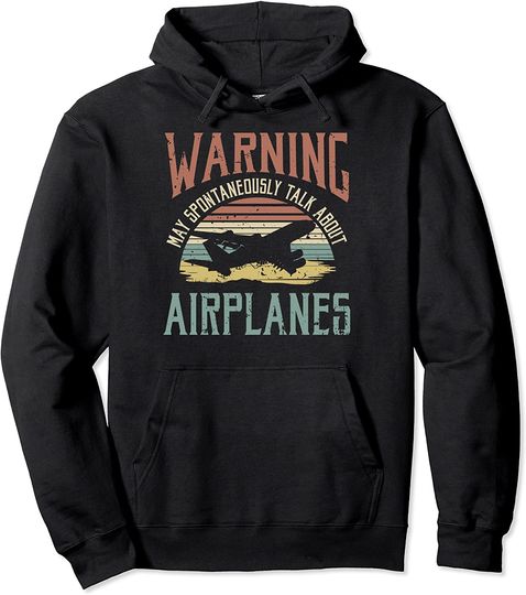 Warning Talk About Airplanes Pullover Hoodie