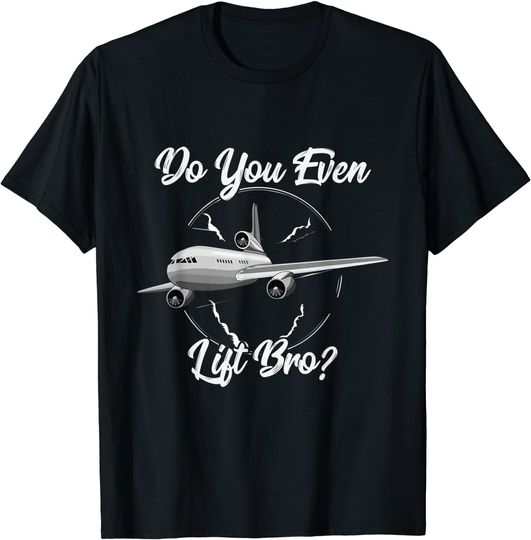 Do You Even Lift Bro? International Civil Aviation Day Pilot T-Shirt