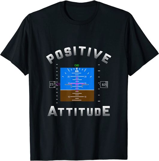 Positive Attitude Aviation Pilot Gift Primary Flight Display T-Shirt