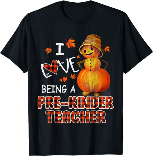 I Love Being A Pre-Kinder Teacher Thankgiving TEACHER T-Shirt