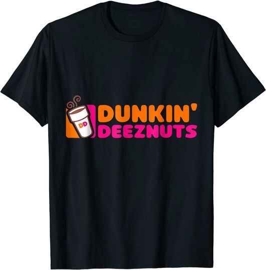 Dunk In Deez Nuts T Shirt