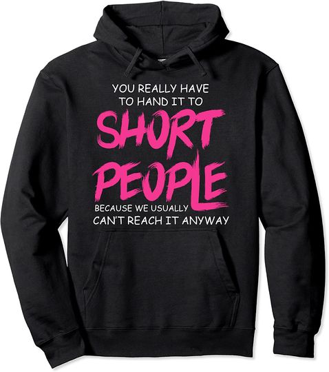 Can't Reach It Short Person Hoodie