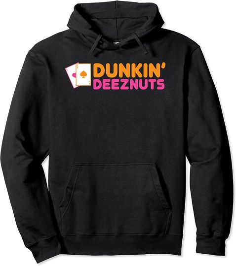 Dunkin Deez Nuts Pocket Aces Pullover Hoodie