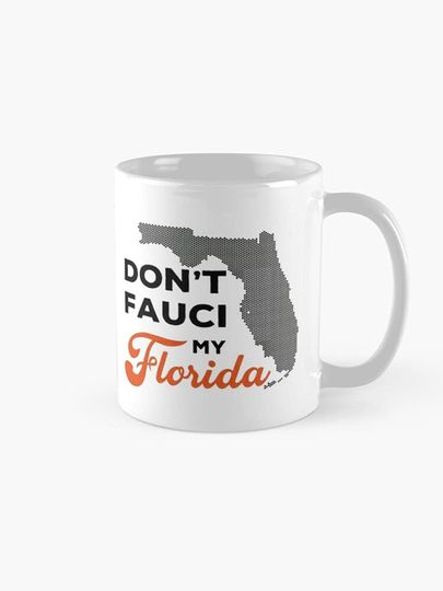 Don't Fauci My Florida Mug