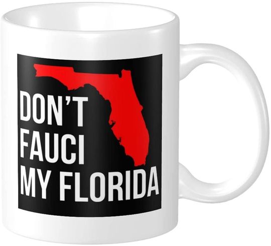 Don'T Fauci My Florida Mug