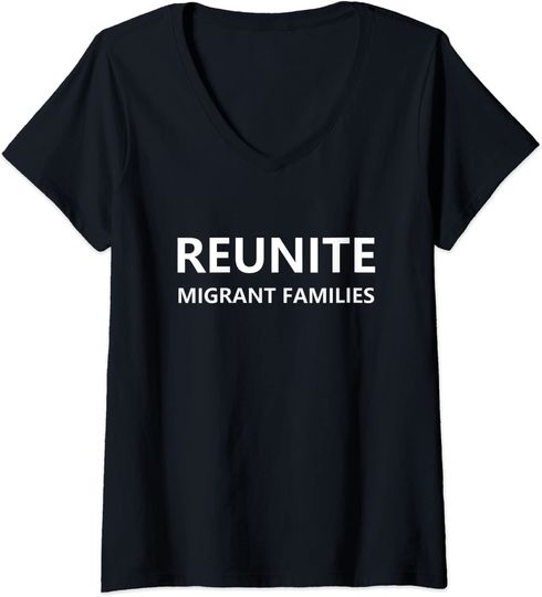 Womens Reunite Migrant Families V Neck T Shirt