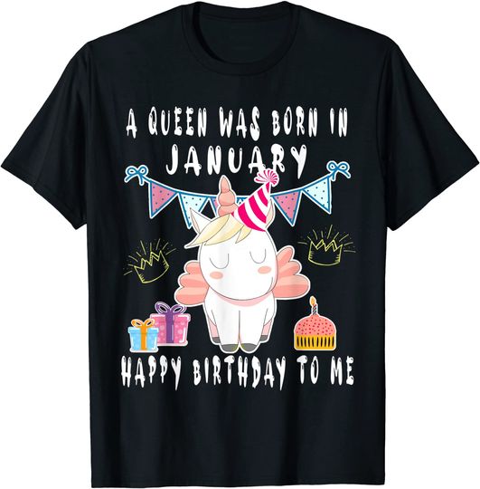 A Queen Was Born In January Happy Birthday To Me T-Shirt
