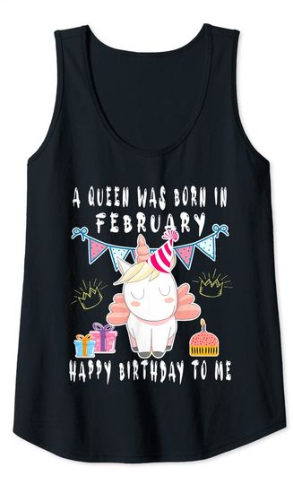 A Queen Was Born In February Funny Tank Top