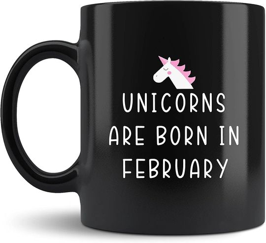 Unicorns Born in February Mug