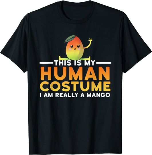 My Human Costume I'm Really A Mango Fruit Halloween T Shirt
