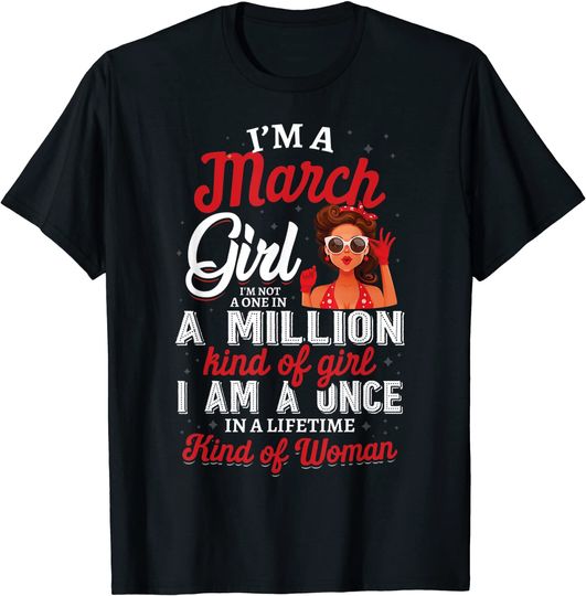 I'm A March Girl T-Shirt