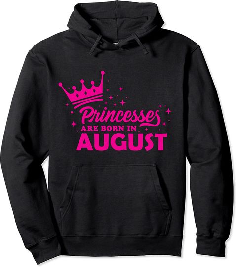 Pink Princesses are Born in August Young Women Girls Pullover Hoodie