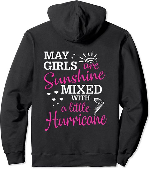 May Girls Are Sunshine Mixed With A Little Hurricane Funny Pullover Hoodie