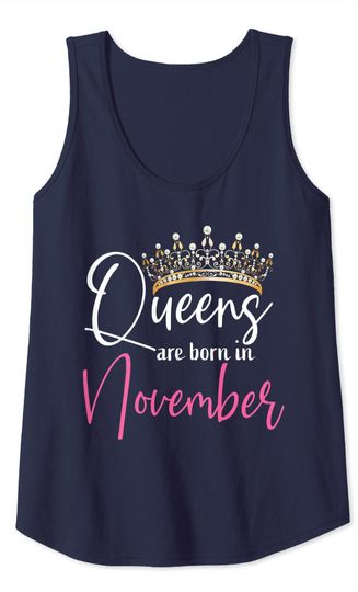 November Birthday shirts for Women Born November Girl Tank Top
