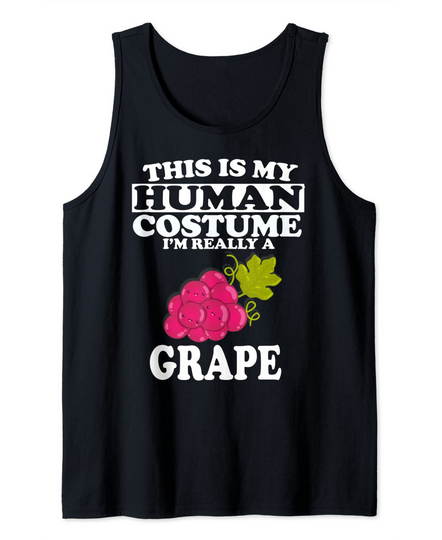 This Is My Human Costume I'm Really A Grape Fruit Tank Top