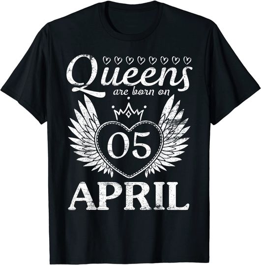 Queens Are Born On April 05 Happy Birthday To Me You Mommy T-Shirt
