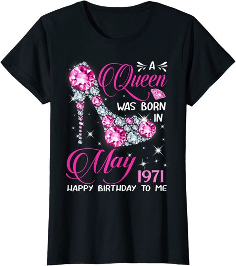 Queens are born in May 1971 Queens 50th Birthday For Girl T-Shirt