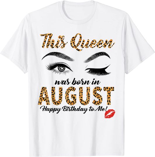 This Queen Was Born In August T-Shirt