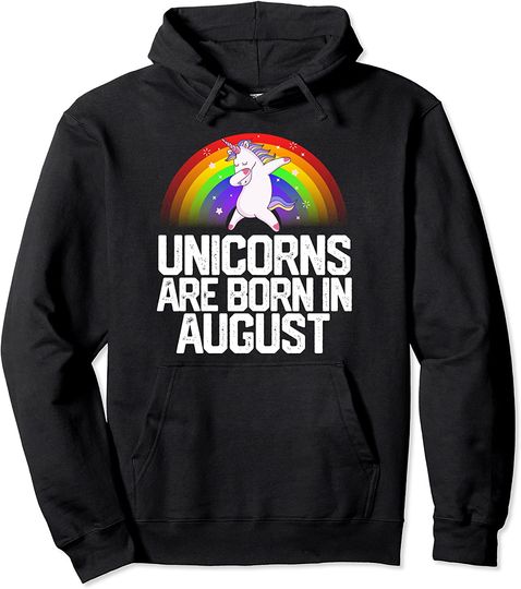 UNICORNS ARE BORN IN AUGUST Pullover Hoodie