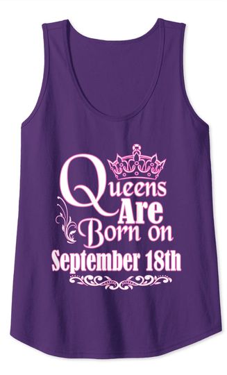 Queens Are Born On September 18th Virgo Libra Tank Top