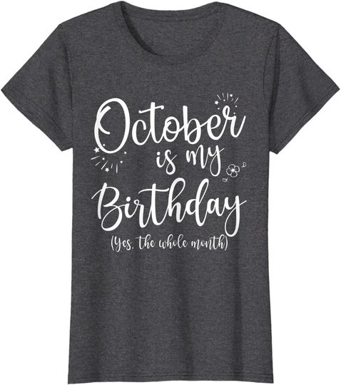 October Is My Birthday The Whole Month Hoodie