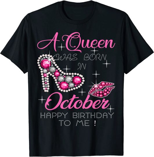 A Queen Was Born In October T-Shirt