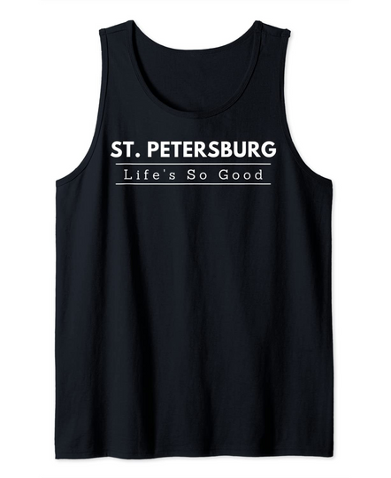 St. Petersburg Florida - Life's So Good. Saint Petersburg Tank Top