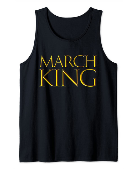 March King Birthday Month Tank Top