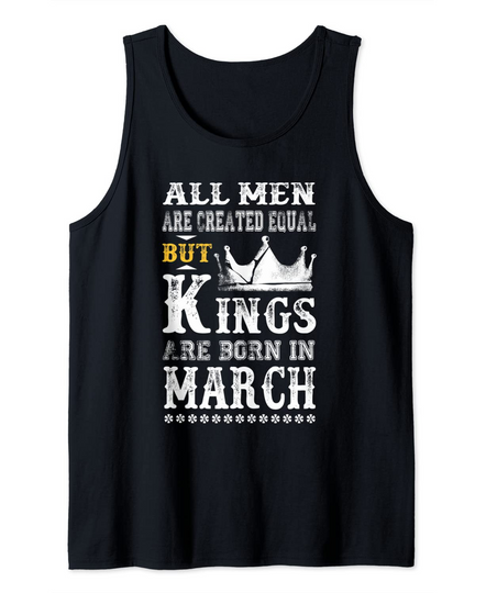 Kings Are Born In March Tank Top